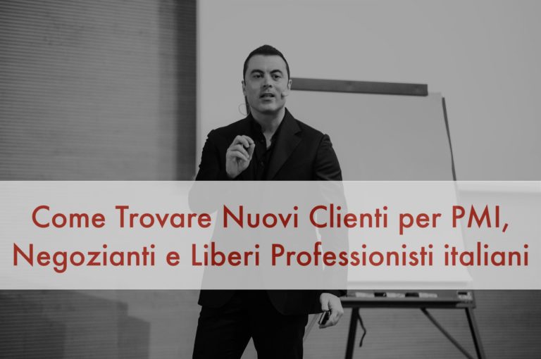 Come Trovare Nuovi Clienti per PMI, negozianti e liberi professionisti
